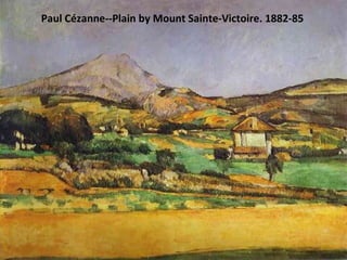 Paul Cézanne--Plain by Mount Sainte-Victoire. 1882-85 