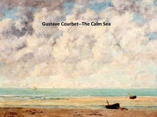 Gustave Courbet--The Calm Sea 