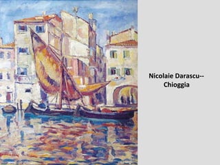 Nicolaie Darascu--  Chioggia 