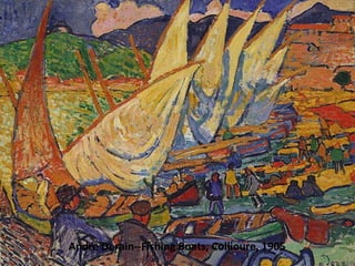 Andre Derain--Fishing Boats, Collioure, 1905 