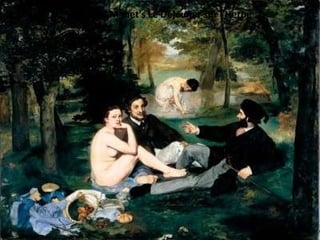 Edouard Manet's Le Déjeuner sur l'Herbe 