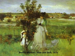 Berthe Morisot-- Hide and Seek. 1873 