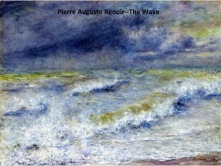 Pierre Auguste Renoir--The Wave 