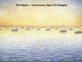 Paul Signac -- Concarneau, Opus 221 (Adagio) 