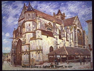 Alfred Sisley--L' Eglise de Moret, le soir 