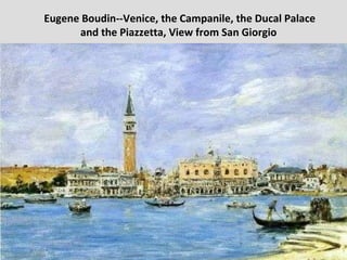 Eugene Boudin--Venice, the Campanile, the Ducal Palace  and the Piazzetta, View from San Giorgio 