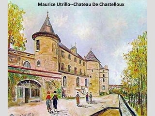 Maurice Utrillo--Chateau De Chastelloux 