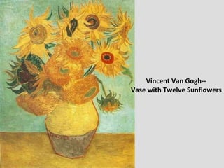 Vincent Van Gogh-- Vase with Twelve Sunflowers 