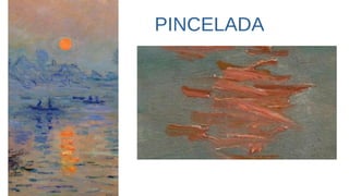 PINCELADA
 