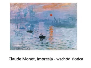 Claude Monet, Impresja - wschód słooca

 