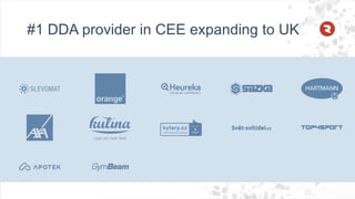 #1 DDA provider in CEE expanding to UK
 