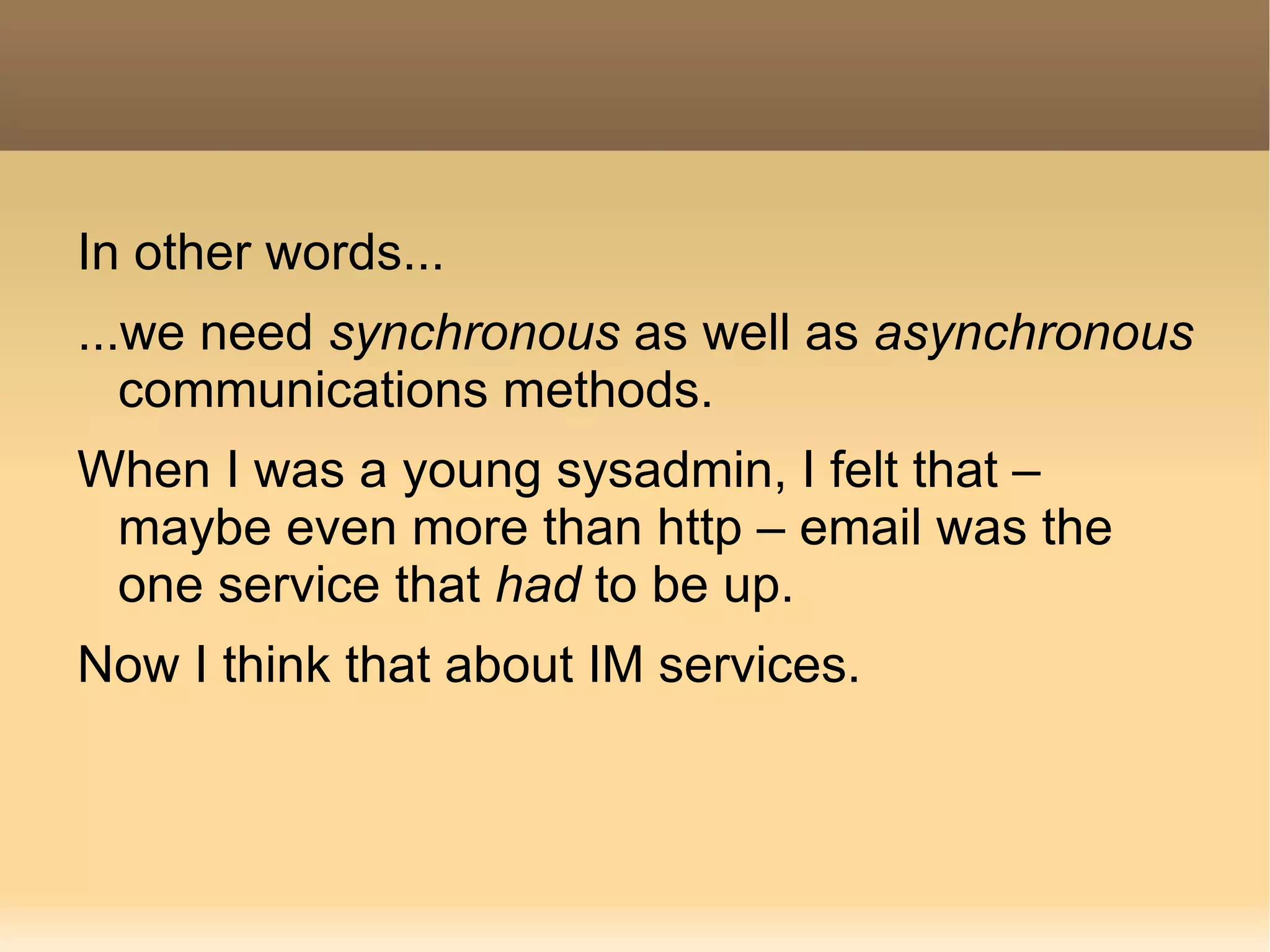 ...hide in the machine room, coming out occasionally to get coffee 