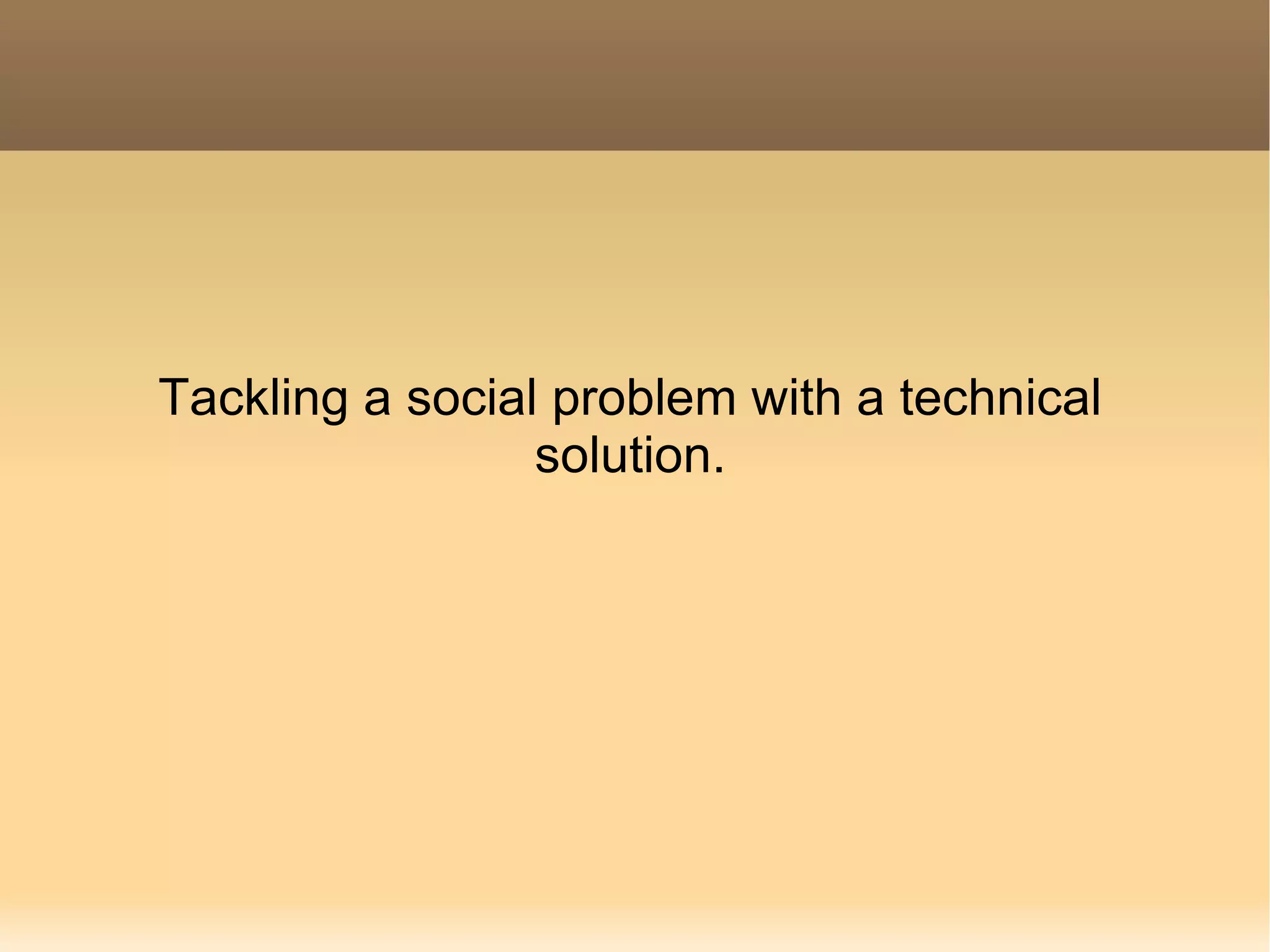 ...despair of ever dealing with the public again. 