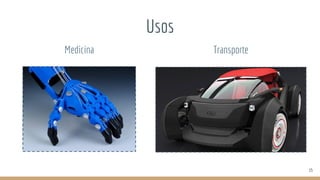 15
Usos
Medicina Transporte
 
