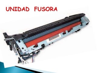 UNIDAD  FUSORA 