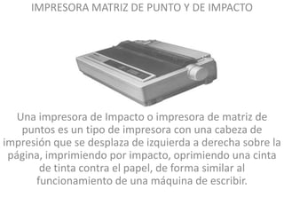 Impresora matriz de punto