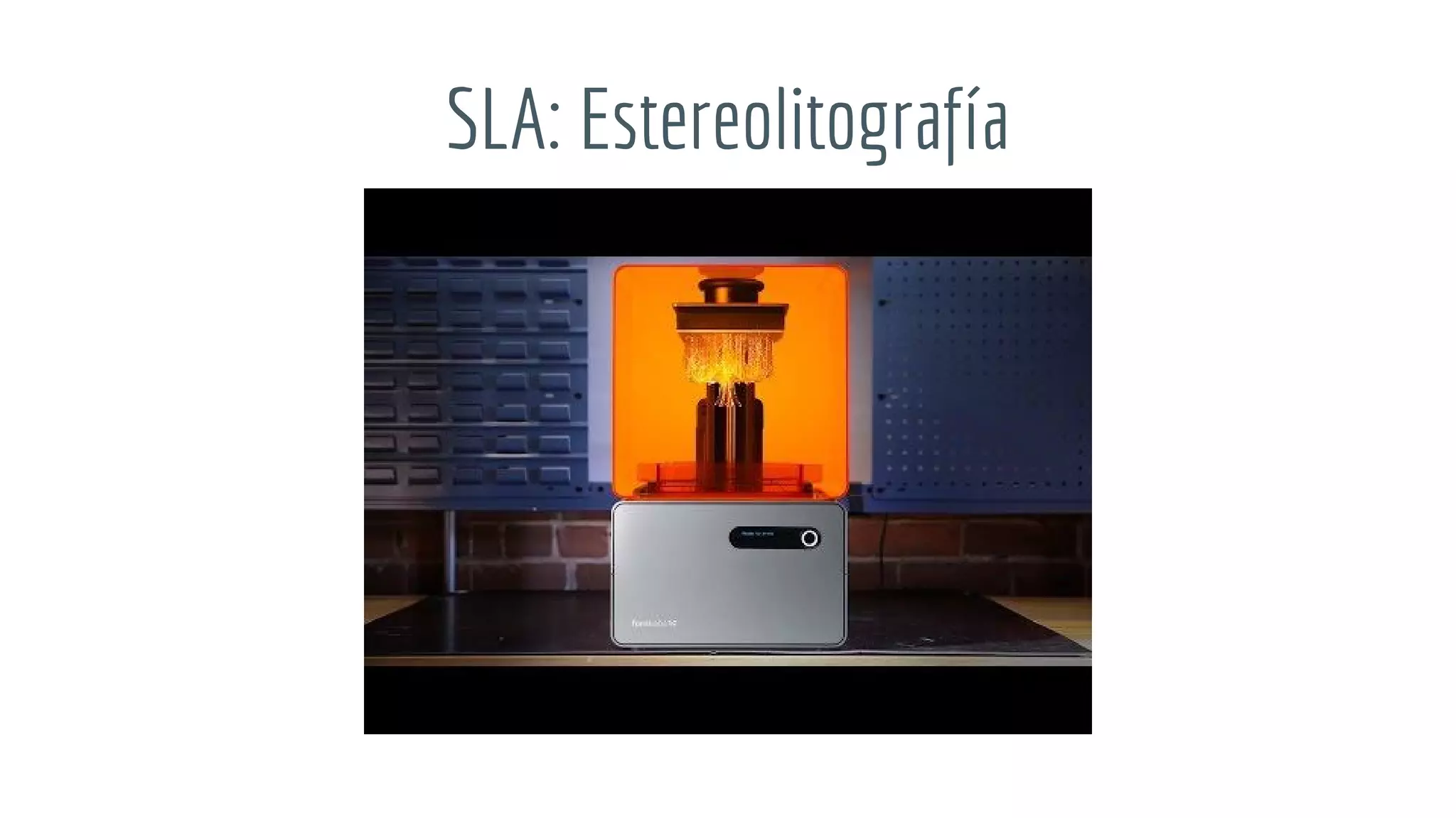 SLA: Estereolitografía
 