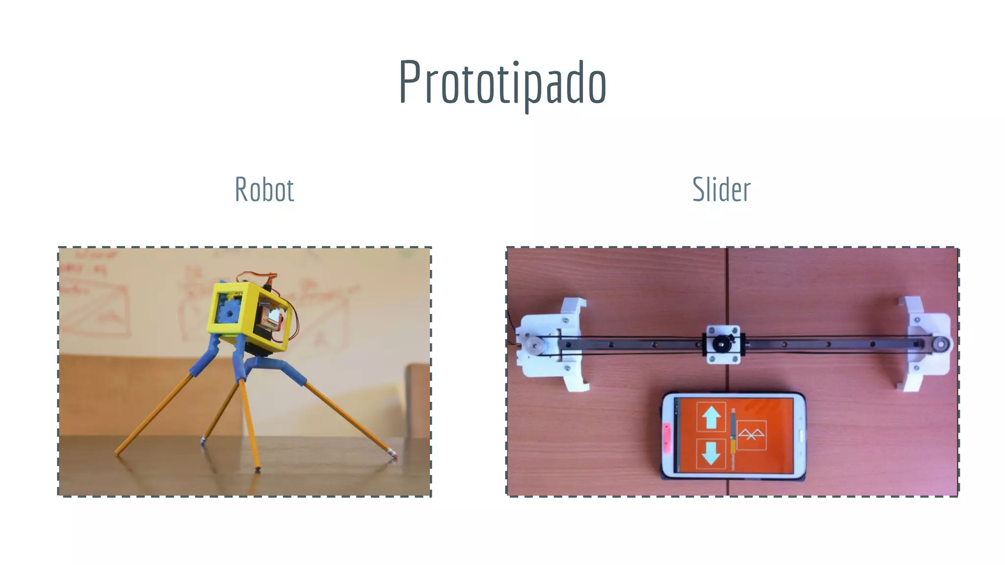 Prototipado
Robot Slider
 