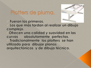  flexibilidad. si es demasiado flexible, el plotter no puede          manejarlo.