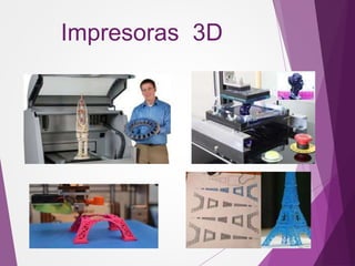 Impresoras 3D
 