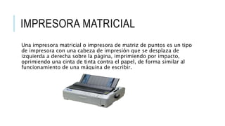 Impresoras matriz de punto