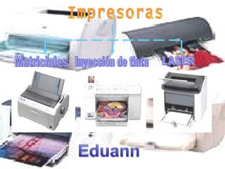 Impresoras Inyección de tinta Matriciales LASER 