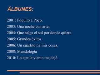ÁLBUNES: 2001: Poquito a Poco. 