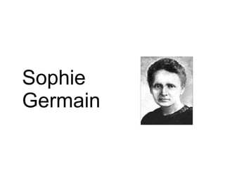 Sophie
Germain
 