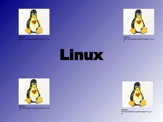 Linux Retirado: http://pt.wikipedia.org/wiki/Imagem:Tux.svg Retirado: http://pt.wikipedia.org/wiki/Imagem:Tux.svg Retirado: http://pt.wikipedia.org/wiki/Imagem:Tux.svg Retirado: http://pt.wikipedia.org/wiki/Imagem:Tux.svg 
