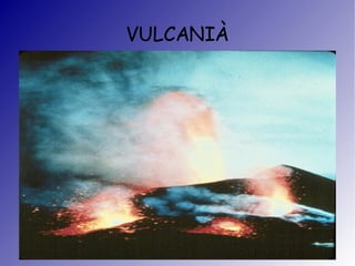 VULCANIÀ 