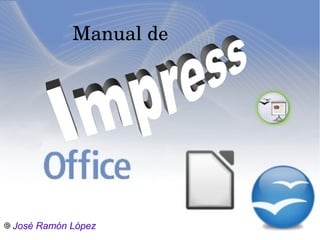 Manual de

José Ramón López

 