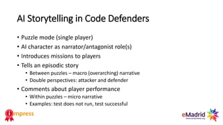 Code Defenders and FAtiMA Toolkit
 