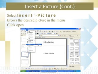 Select  Insert  >  Picture Brows the desired picture in the menu Click open Insert a Picture (Cont.) Department of Statistics & Computer Science Faculty of Science University of Peradeniya. 