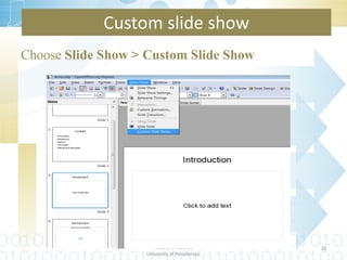 Choose  Slide Show > Custom Slide Show Custom slide show Department of Statistics & Computer Science Faculty of Science University of Peradeniya. 