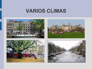 VARIOS CLIMAS
 