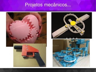 Projetos mecânicos...
 