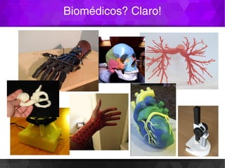 Biomédicos? Claro!
 