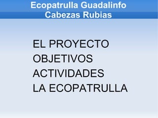Ecopatrulla Guadalinfo Cabezas Rubias ,[object Object]