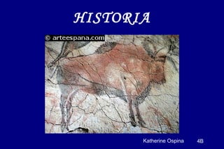 HISTORIA Katherine Ospina 4B 