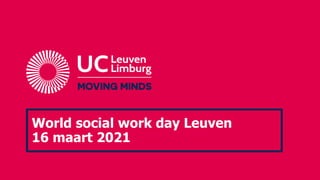 World social work day Leuven
16 maart 2021
 