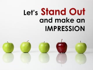 Let’s
        and make an
         IMPRESSION
 