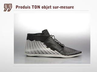 Produis TON objet sur-mesure

 