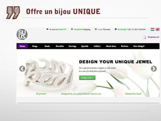 Offre un bijou UNIQUE

 