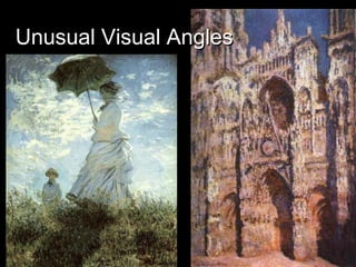 Unusual Visual Angles
 