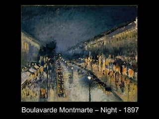 Boulavarde Montmarte – Night - 1897
 