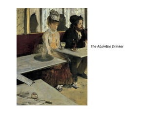 The Absinthe Drinker
 