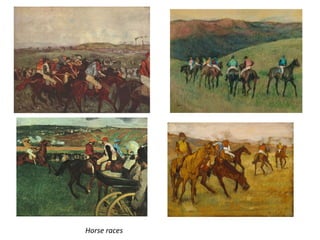Horse races
 