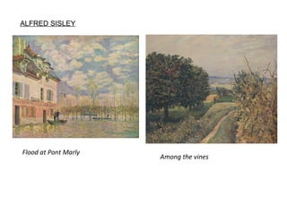 Flood at Pont Marly
ALFRED SISLEY
Among the vines
 