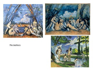 The bathers
 
