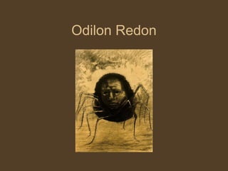 Odilon Redon
 